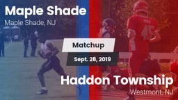 Matchup: Maple Shade vs. Haddon Township  2019