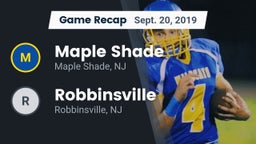 Recap: Maple Shade  vs. Robbinsville  2019