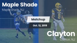 Matchup: Maple Shade vs. Clayton  2019