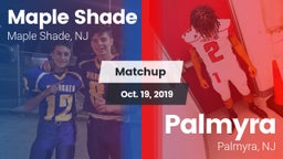 Matchup: Maple Shade vs. Palmyra  2019