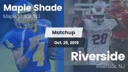 Matchup: Maple Shade vs. Riverside  2019