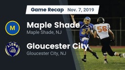 Recap: Maple Shade  vs. Gloucester City  2019