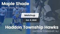 Matchup: Maple Shade vs. Haddon Township Hawks  2020