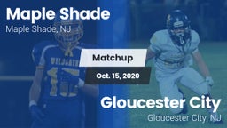 Matchup: Maple Shade vs. Gloucester City  2020