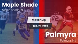 Matchup: Maple Shade vs. Palmyra  2020