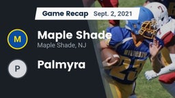 Recap: Maple Shade  vs. Palmyra  2021