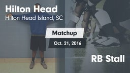 Matchup: Hilton Head vs. RB Stall  2016