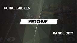 Matchup: Coral Gables vs. Carol City  2016