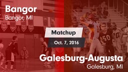 Matchup: Bangor vs. Galesburg-Augusta  2016