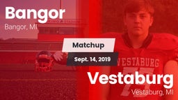 Matchup: Bangor vs. Vestaburg  2019