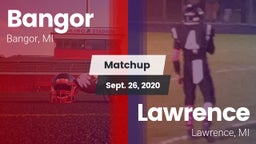 Matchup: Bangor vs. Lawrence  2020