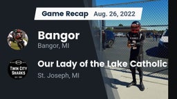 Recap: Bangor  vs. Our Lady of the Lake Catholic  2022