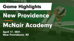 New Providence  vs McNair Academy Game Highlights - April 17, 2021