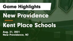 New Providence  vs Kent Place Schools Game Highlights - Aug. 31, 2021