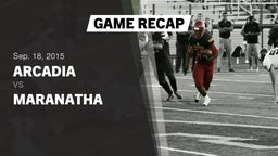 Recap: Arcadia  vs. Maranatha  2015