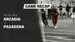 Recap: Arcadia  vs. Pasadena  2015