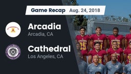 Recap: Arcadia  vs. Cathedral  2018