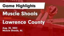Muscle Shoals  vs Lawrence County  Game Highlights - Aug. 20, 2022