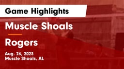 Muscle Shoals  vs Rogers  Game Highlights - Aug. 26, 2023