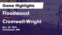 Floodwood  vs Cromwell-Wright  Game Highlights - Nov. 30, 2023