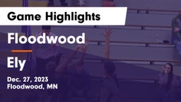 Floodwood  vs Ely  Game Highlights - Dec. 27, 2023
