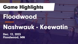 Floodwood  vs Nashwauk - Keewatin  Game Highlights - Dec. 12, 2023