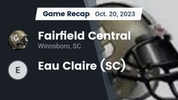 Recap: Fairfield Central  vs. Eau Claire  (SC) 2023