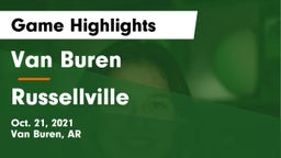 Van Buren  vs Russellville  Game Highlights - Oct. 21, 2021