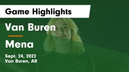 Van Buren  vs Mena  Game Highlights - Sept. 24, 2022