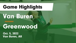 Van Buren  vs Greenwood  Game Highlights - Oct. 5, 2022