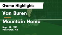 Van Buren  vs Mountain Home  Game Highlights - Sept. 12, 2023