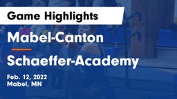 Mabel-Canton  vs Schaeffer-Academy Game Highlights - Feb. 12, 2022