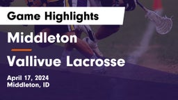 Middleton  vs Vallivue Lacrosse Game Highlights - April 17, 2024