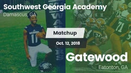 Matchup: Southwest Georgia Ac vs. Gatewood  2018