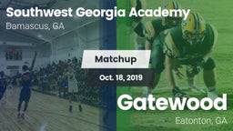 Matchup: Southwest Georgia Ac vs. Gatewood  2019