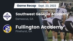 Recap: Southwest Georgia Academy  vs. Fullington Academy 2022