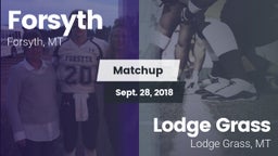 Matchup: Forsyth vs. Lodge Grass  2018