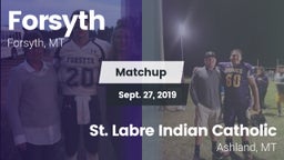 Matchup: Forsyth vs. St. Labre Indian Catholic  2019
