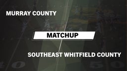 Matchup: Murray County vs. Southeast Whitfield County  2016