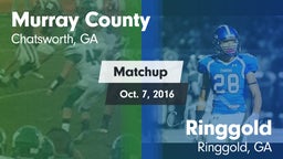 Matchup: Murray County vs. Ringgold  2016