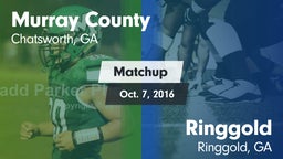 Matchup: Murray County vs. Ringgold  2016