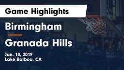 Birmingham  vs Granada Hills Game Highlights - Jan. 18, 2019