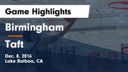 Birmingham  vs Taft Game Highlights - Dec. 8, 2016