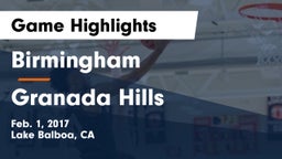 Birmingham  vs Granada Hills Game Highlights - Feb. 1, 2017