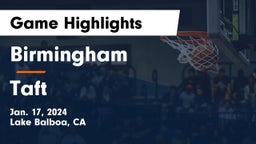 Birmingham  vs Taft Game Highlights - Jan. 17, 2024