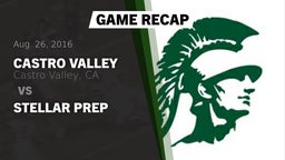 Recap: Castro Valley  vs. Stellar Prep  2016