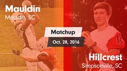 Matchup: Mauldin vs. Hillcrest  2016
