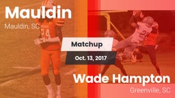 Matchup: Mauldin vs. Wade Hampton  2017