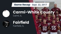 Recap: Carmi-White County  vs. Fairfield  2017