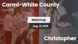Matchup: Carmi-White County vs. Christopher  2018